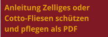 Anleitung Zelliges oder Cotto-Fliesen schützen und pflegen als PDF