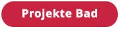 Projekte Bad